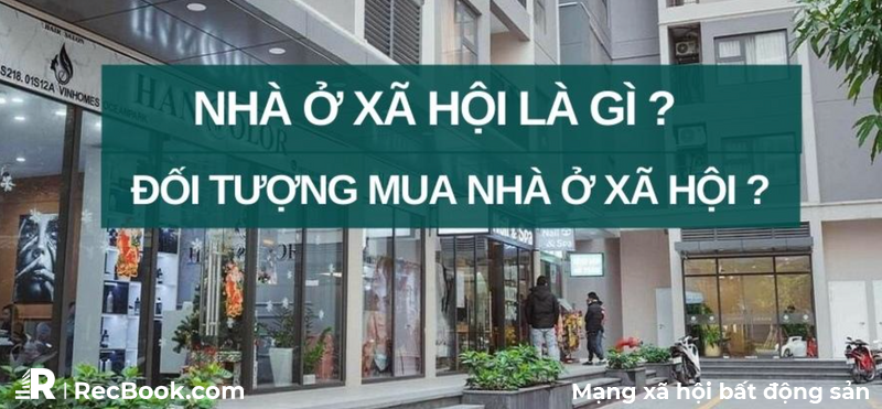 Kiến nghị nhà ở xã hội: Mở rộng đối tượng mua, người ở không có nhu cầu thì bán cho Nhà nước