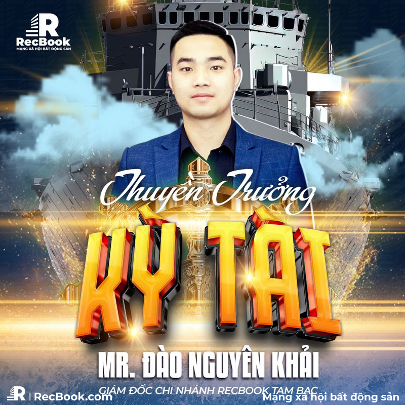 MR. ĐÀO NGUYÊN KHẢI - THUYỀN TRƯỞNG KỲ TÀI - GIÁM ĐỐC KINH DOANH CHI NHÁNH RECBOOK TAM BẠC