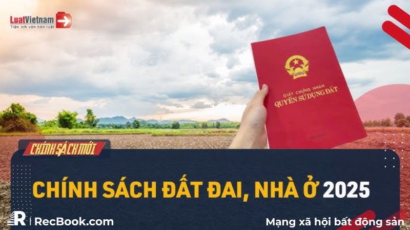 Chính sách mới về đất đai nhà ở