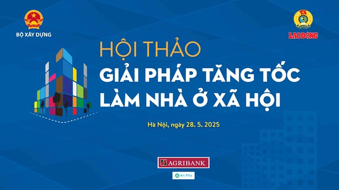 Bất động sản 24h: Báo Lao Động tổ chức hội thảo tăng tốc làm nhà ở xã hội